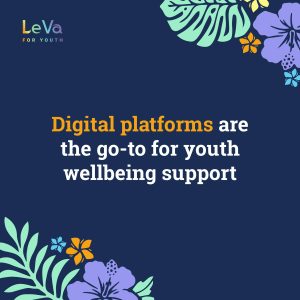 Digital platforms are the go-to for youth wellbeing support